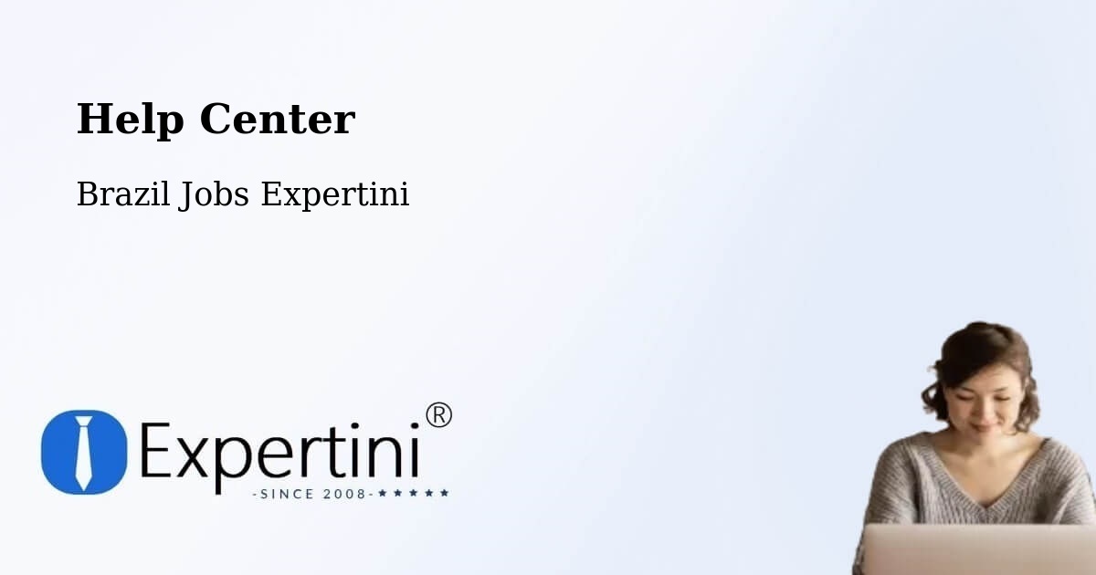 Help Center – Serro - Brazil Jobs Expertini