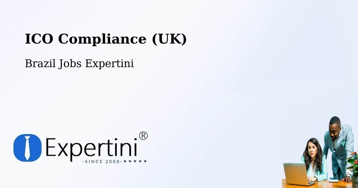 UK Data Protection & ICO Compliance – Serro - Brazil Jobs Expertini
