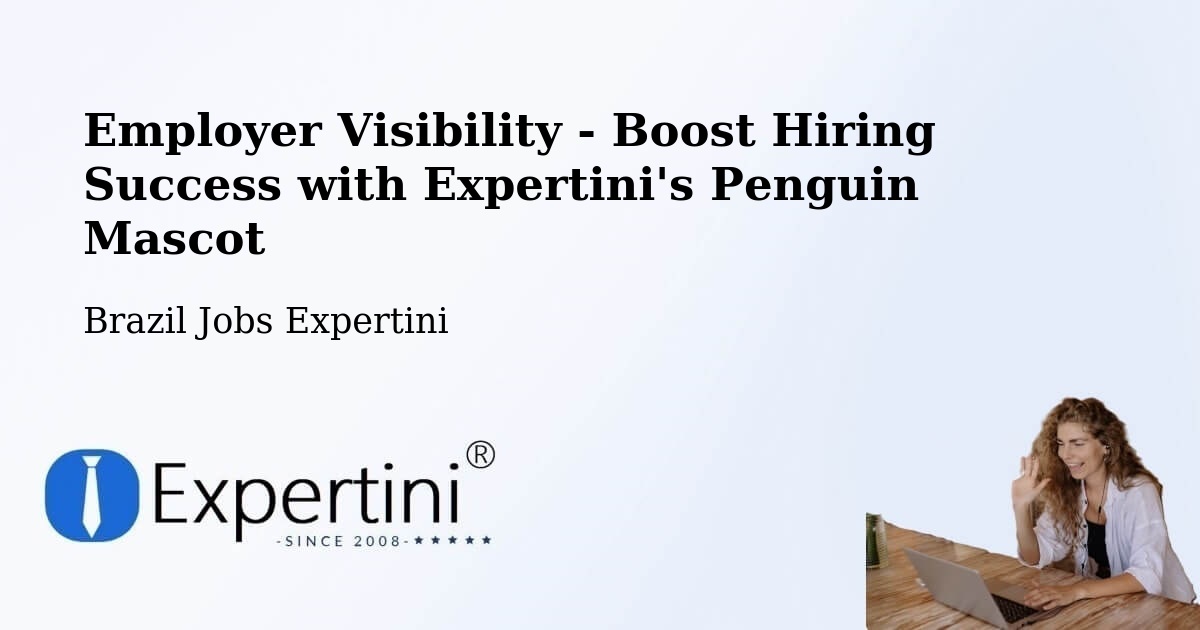 CV and Resume Visibility Optimization – Serro - Brazil Jobs Expertini